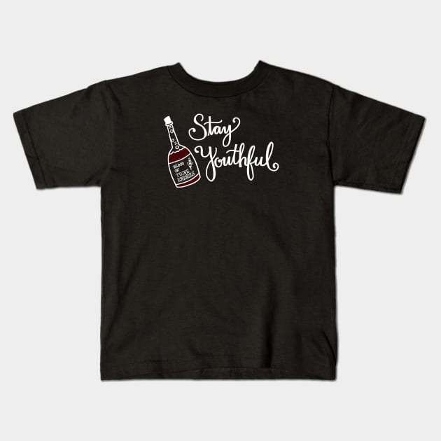 Stay Youthful Kids T-Shirt by misskyrstyn